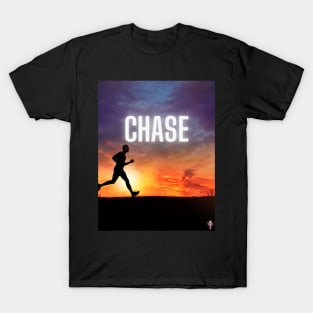 Chase Motivation T-Shirt